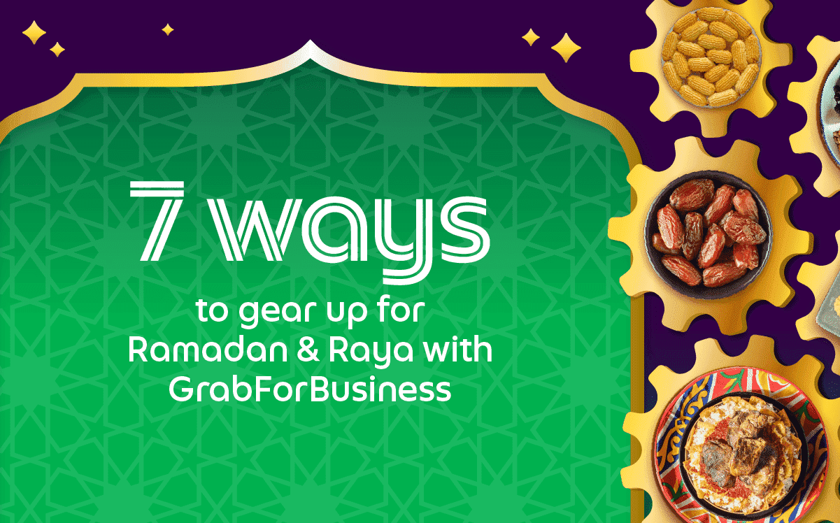 7 Ways To Gear Up For Ramadan and Raya Grab For Business | Grab VN