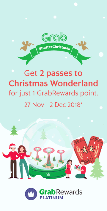 Get 2 passes to Christmas Wonderland for just 1 GrabRewards point. 27 Nov - 2 Dec 2018