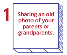 Sharing an old photo of your parents or grandparents.